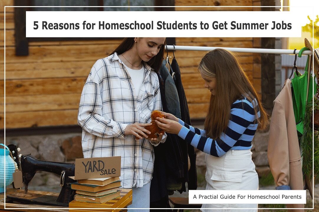 5 Reasons for Homeschool Students to Get Summer Jobs – Supercharged ...